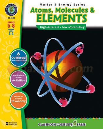 Matter & Energy Series Atoms Molecules & Elements