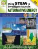Using Stem To Investigate Issues In Alternative Energy