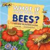 Food Chain Reactions What If There Were No Bees Paperback