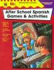 The 100+ Series: After School Spanish Games & Activities, Intermediate