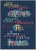 Poster Just Because Something Is... (13" X 19" Large)