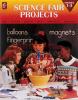 Science Fair Projects, Grades 1 to 3