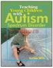 Teaching Young Children W/ Autism Spectrum Disorder