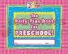 The Daily Plan Book For Preschool!