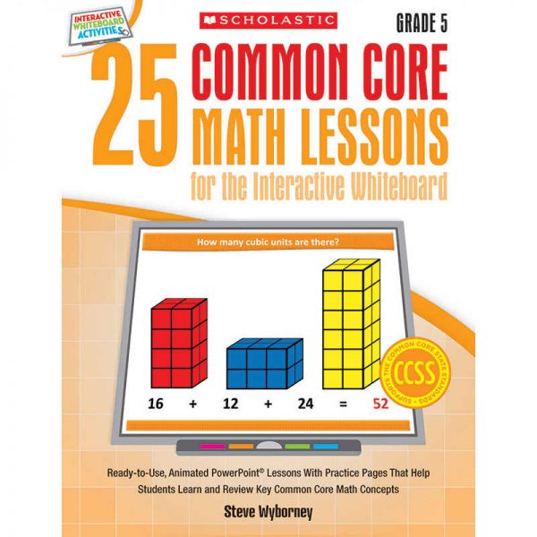 SCHOLASTIC TEACHING RESOURCES 25 COMMON CORE GRADE 5 MATH LESSONS FOR THE INTERACTIVE WHITEBOARD SC-548620