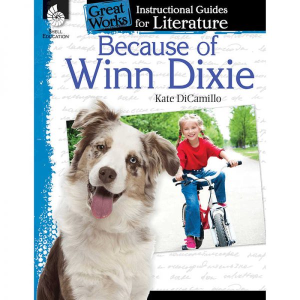 SHELL EDUCATION BECAUSE OF WINN DIXIE GREAT WORKS INSTRUCTIONAL GUIDES FOR LIT SEP40218