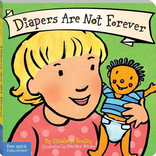FREE SPIRIT PUBLISHING BEST BEHAVIOR DIAPERS ARE NOT FOREVER FRE9781575422961