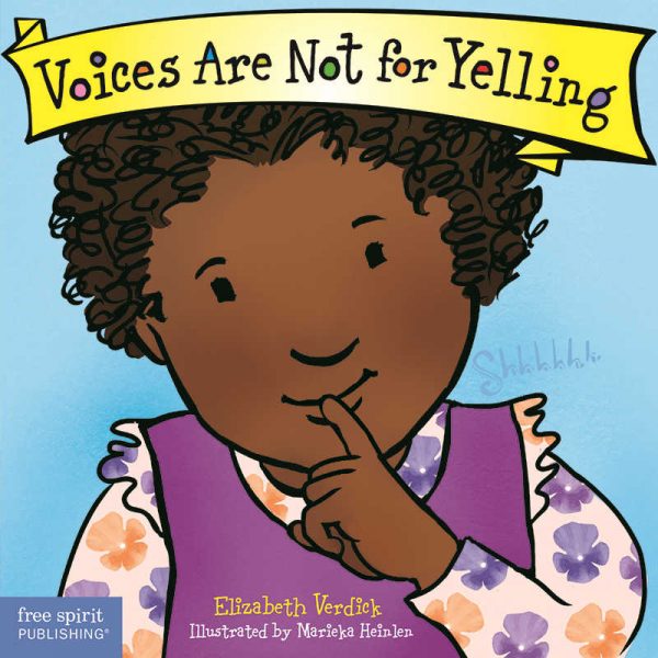 FREE SPIRIT PUBLISHING BEST BEHAVIOR VOICES ARE NOT FOR YELLING FRE9781575425009