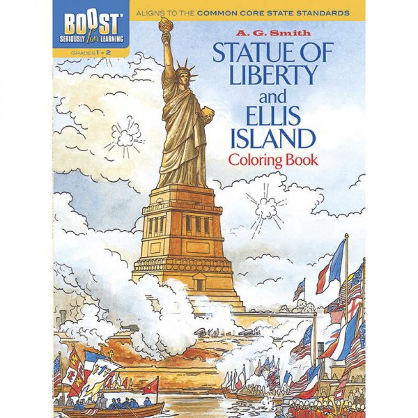 DOVER PUBLICATIONS BOOST STATUE OF LIBERTY AND ELLIS ISLAND COLORING BOOK GRADE 1-2 DP-494195