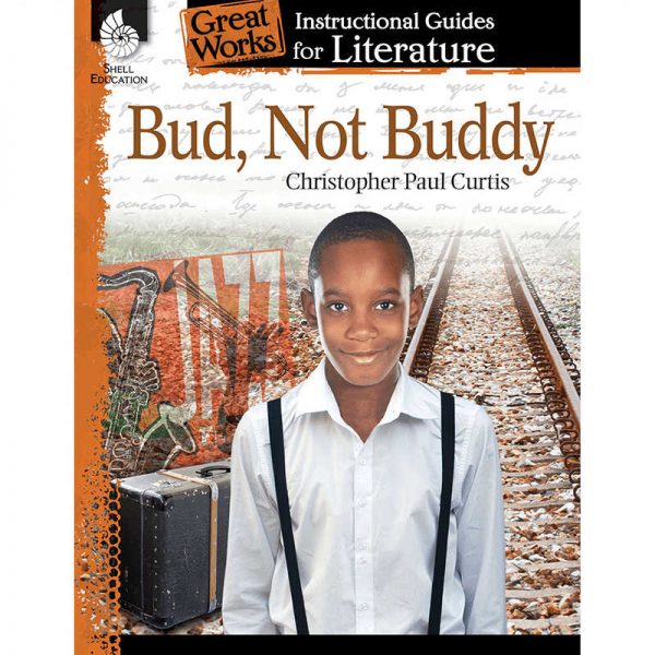 SHELL EDUCATION BUD NOT BUDDY GREAT WORKS INSTRUCTIONAL GUIDES FOR LIT SEP40202