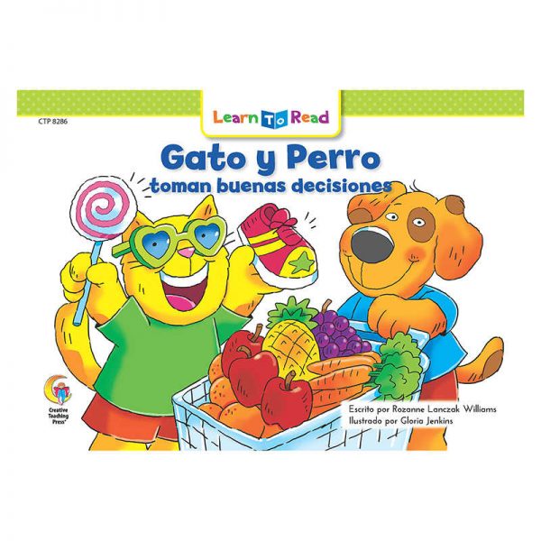 CREATIVE TEACHING PRESS BUENAS OPCIONES PARA GATO Y PERRO - GOOD CHOICES FOR CAT AND DOG CTP8286