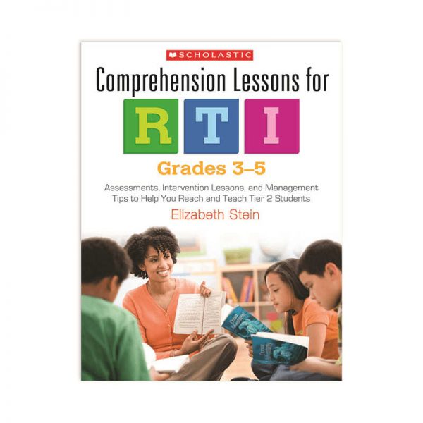 SCHOLASTIC TEACHING RESOURCES COMPREHENSION LESSONS FOR RTI GRADE 3-5 SC-529681