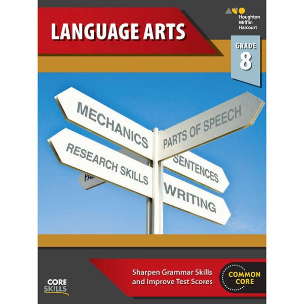 HOUGHTON MIFFLIN HARCOURT CORE SKILLS LANGUAGE ARTS GRADE 8 SV-9780544267916