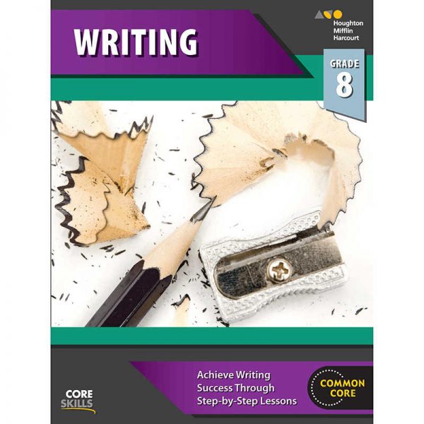 HOUGHTON MIFFLIN HARCOURT CORE SKILLS WRITING GRADE 8 SV-9780544268524