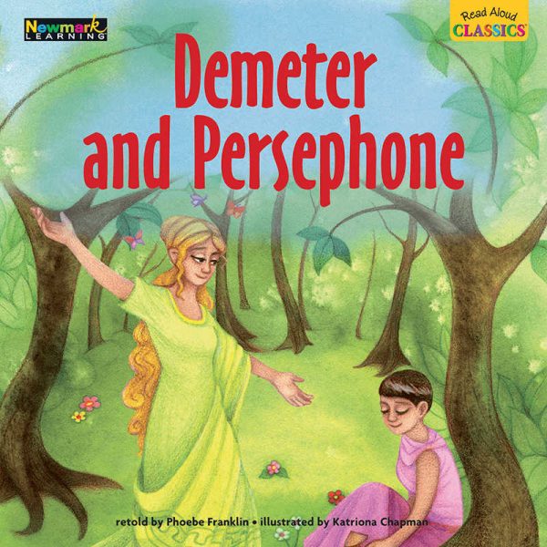 NEWMARK LEARNING DEMETER AND PERSEPHONE READ ALOUD CLASSICS LAP BOOKS NL-2312