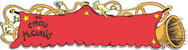 EUREKA DR SEUSS - IF I RAN THE CIRCUS DIE CUT BANNER - HORIZONTAL EU-849901
