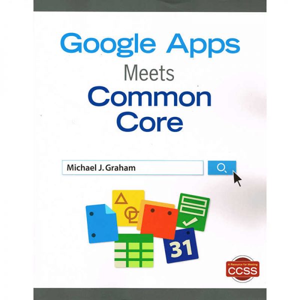 CORWIN PRESS GOOGLE APPS MEETS COMMON CORE BOOK COR9781452257334