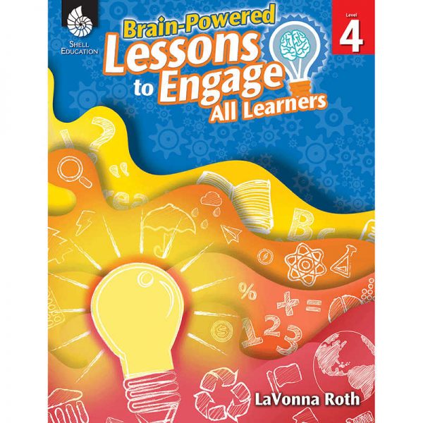 SHELL EDUCATION GRADE 4 BRAIN POWERED LESSONS TO ENGAGE ALL LEARNERS SEP51181