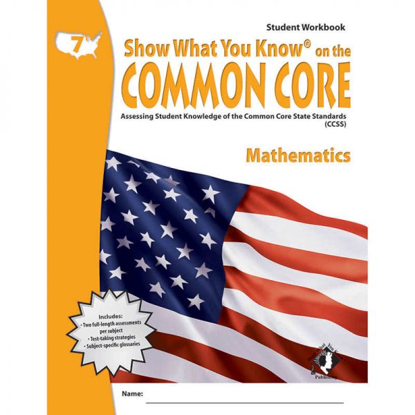 LORENZ CORPORATION / MILLIKEN GRADE 7 STUDENT WORKBOOK MATHEMATICS SHOW WHAT YOU KNOW ON THE COMMON LEPNA3721
