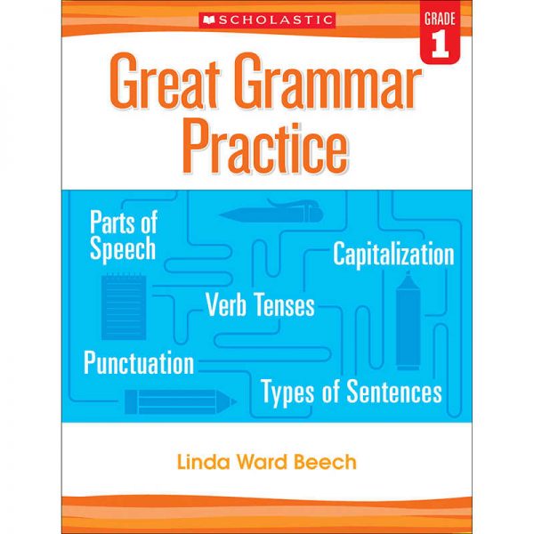 SCHOLASTIC TEACHING RESOURCES GREAT GRAMMAR PRACTICE GRADE 1 SC-579421