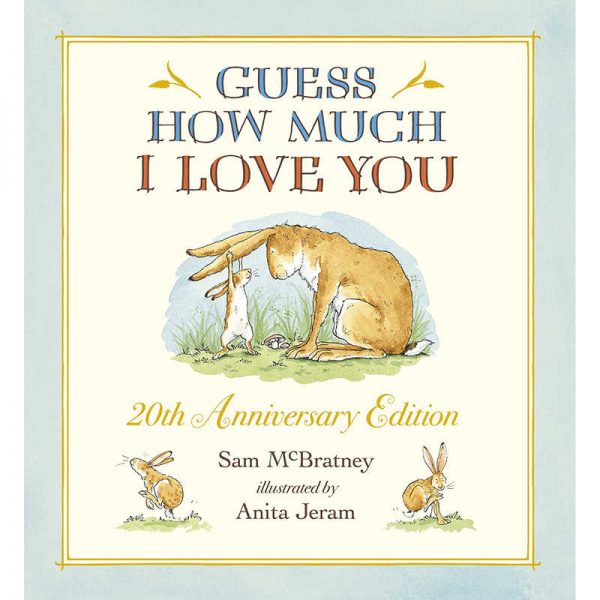 CANDLEWICK PRESS GUESS HOW MUCH I LOVE YOU CP-9780763674489