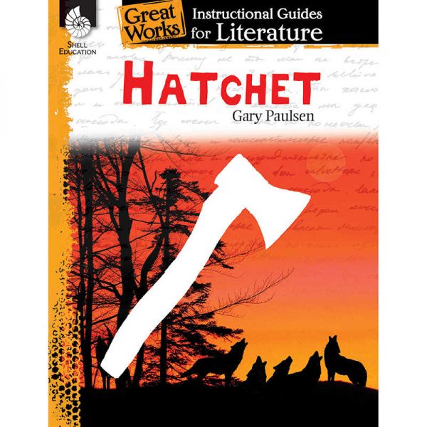 SHELL EDUCATION HATCHET GREAT WORKS INSTRUCTIONAL GUIDES FOR LITERATURE SEP40206