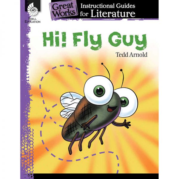 SHELL EDUCATION HI FLY GUY GREAT WORKS INSTRUCTIONAL GUIDES FOR LIT SEP40010