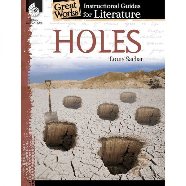 SHELL EDUCATION HOLES GREAT WORKS INSTRUCTIONAL GUIDES FOR LITERATURE SEP40207