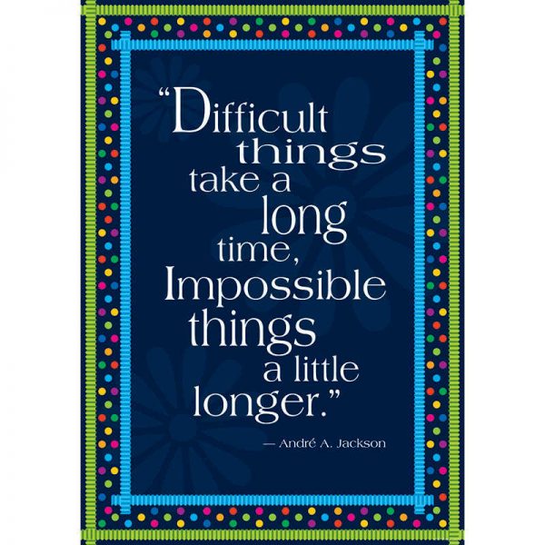 BARKER CREEK IMPOSSIBLE THINGS TAKE LONGER POSTER BCP1801