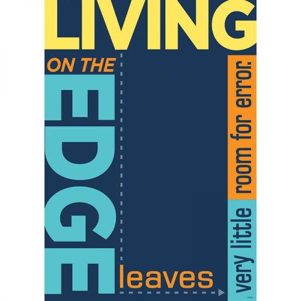 TREND ENTERPRISES INC. LIVING ON THE EDGE LEAVES VERY LITTLE ROOM FOR ERROR POSTER T-A67024