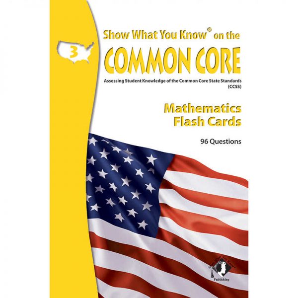 LORENZ CORPORATION / MILLIKEN MATH GRADE 3 SHOW WHAT YOU KNOW ON THE COMMON CORE FLASH CARDS LEPNA5302