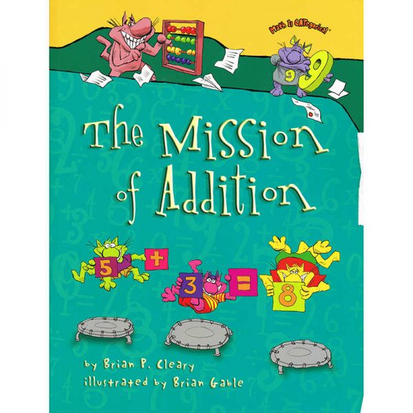 LERNER PUBLICATIONS MATH IS CATEGORICAL THE MISSION OF ADDITION LPB0822566958