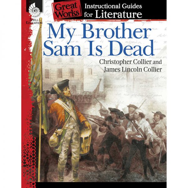 SHELL EDUCATION MY BROTHER SAM IS DEAD GREAT WORKS INSTRUCTIONAL GUIDES FOR LIT SEP40211
