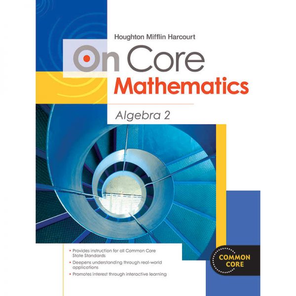 HOUGHTON MIFFLIN HARCOURT ON CORE MATHEMATICS ALGEBRA 2 BUNDLES SV-9780547873930