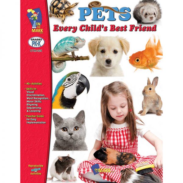 ON THE MARK PRESS PETS EVERY CHILDS BEST FRIEND GRADE PK-K OTM239