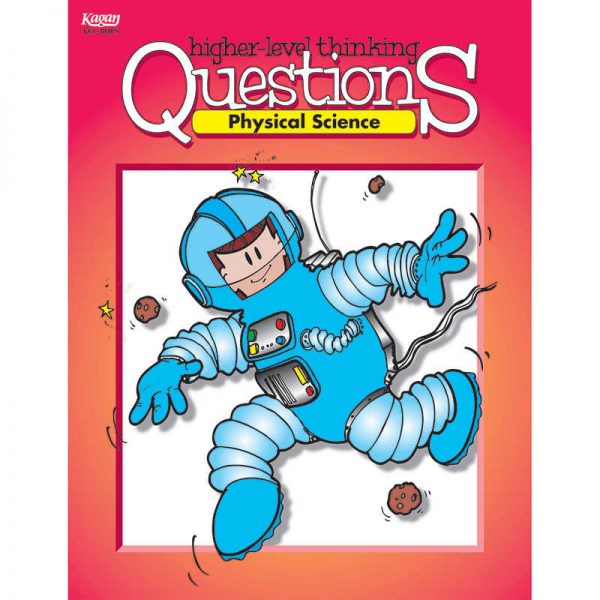 KAGAN PUBLISHING PHYSICAL SCIENCE HIGHER LEVEL THINKING QUESTIONS KA-BQPS