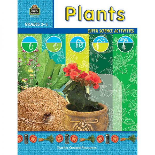 TEACHER CREATED RESOURCES PLANTS GRADE 2-5 TCR3665