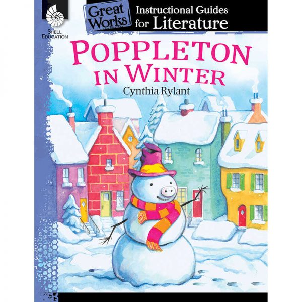 SHELL EDUCATION POPPLETON IN WINTER GREAT WORKS INSTRUCTIONAL GUIDES FOR LIT SEP40006