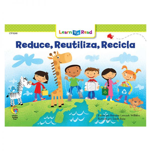 CREATIVE TEACHING PRESS REDUCIR REUTILIZAR RECICLAR - REDUCE REUSE RECYCLE CTP8249