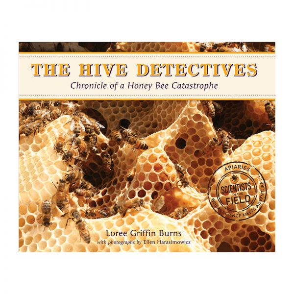 HOUGHTON MIFFLIN SCIENTISTS IN THE FIELD THE HIVE DETECTIVES HO-9780544003262