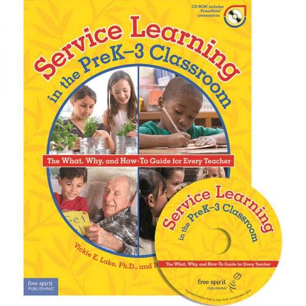 FREE SPIRIT PUBLISHING SERVICE LEARNING IN THE PREK-3 CLASSROOM FRE9781575423678