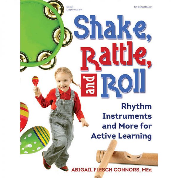GRYPHON HOUSE SHAKE RATTLE AND ROLL GR-10061