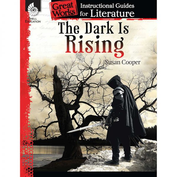 SHELL EDUCATION THE DARK IS RISING GREAT WORKS INSTRUCTIONAL GUIDES FOR LIT SEP40203