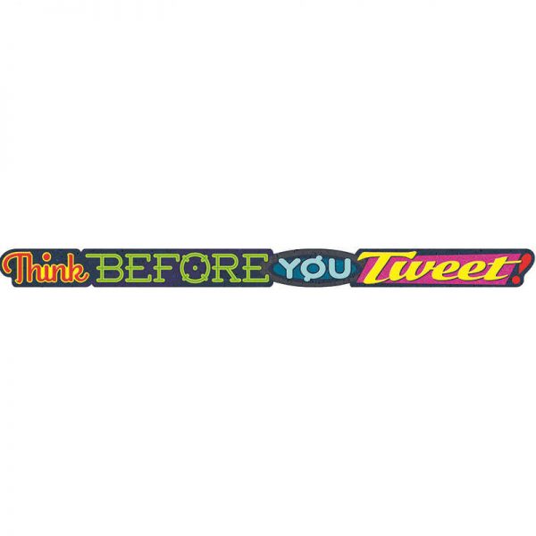 TREND ENTERPRISES INC. THINK BEFORE YOU TWEET BANNER T-A25218