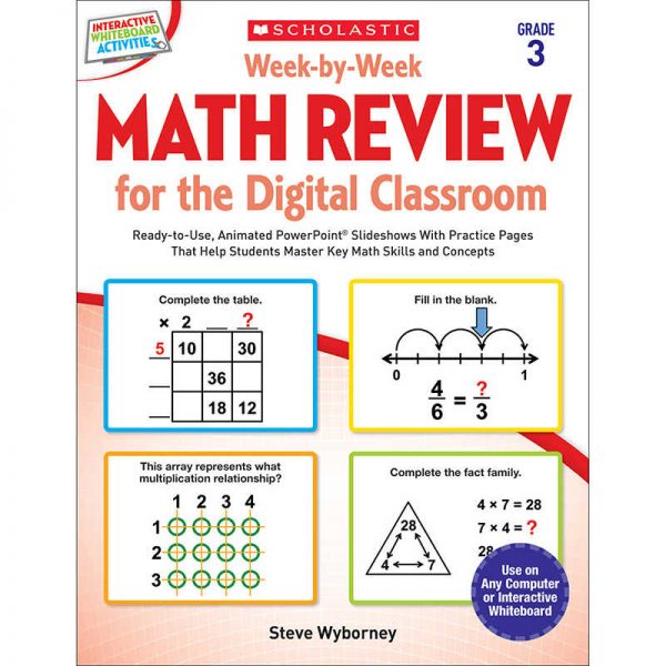 SCHOLASTIC TEACHING RESOURCES WEEK BY WEEK GRADE 3 MATH REVIEW FOR THE DIGITAL CLASSROOM SC-577340