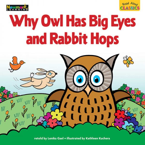 NEWMARK LEARNING WHY OWL HAS BIG EYES AND RABBIT HOPS READ ALOUD CLASSICS LAP BOOKS NL-2308