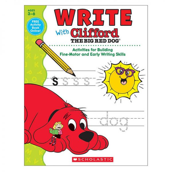 SCHOLASTIC TEACHING RESOURCES WRITE WITH CLIFFORD THE BIG RED DOG SC-581958
