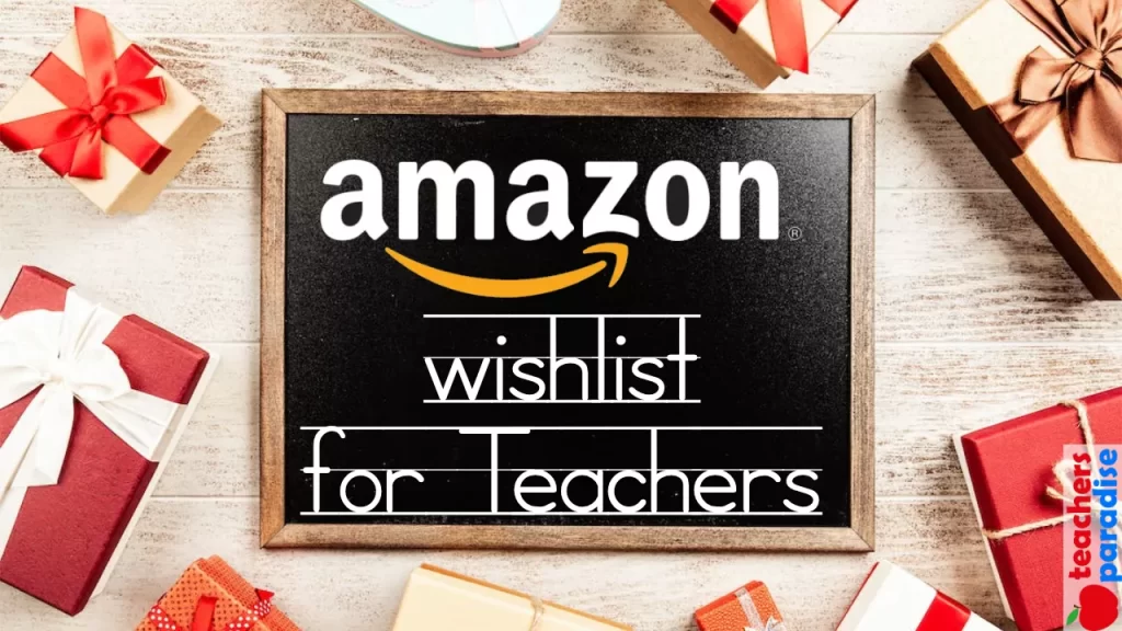 Amazon Wishlist For Teachers Step by Step Guide Recommendations 