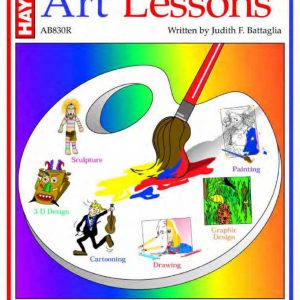 Art Lessons for Upper Elementary and Junior High by Hayes School Publishing Co – H-AB830R