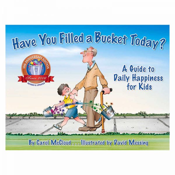 Bucket Fillers Have You Filled a Bucket Today? A Guide to Daily Happiness for Kids